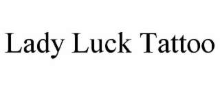 LADY LUCK TATTOO