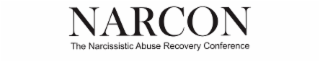 THE NARCISSISTIC ABUSE RECOVERY CONFERENCE NARCON