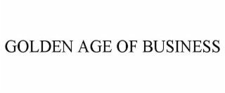 GOLDEN AGE OF BUSINESS
