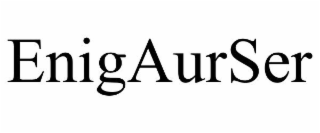 ENIGAURSER