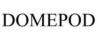 DOMEPOD