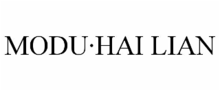 MODU·HAI LIAN