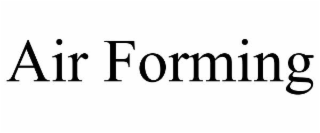AIR FORMING