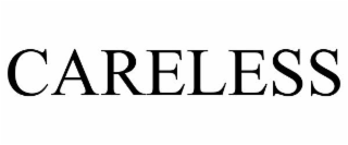 CARELESS