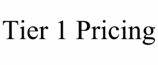 TIER 1 PRICING