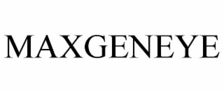 MAXGENEYE