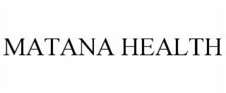 MATANA HEALTH