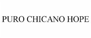 PURO CHICANO HOPE