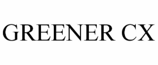 GREENER CX