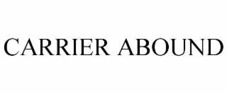 CARRIER ABOUND