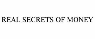 REAL SECRETS OF MONEY