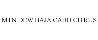 MTN DEW BAJA CABO CITRUS