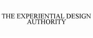 THE EXPERIENTIAL DESIGN AUTHORITY