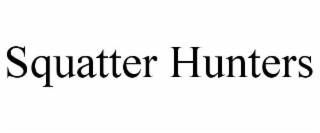 SQUATTER HUNTERS