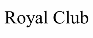 ROYAL CLUB
