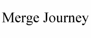 MERGE JOURNEY