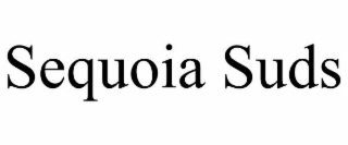 SEQUOIA SUDS