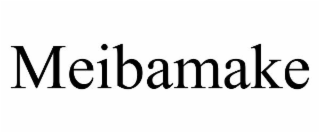 MEIBAMAKE