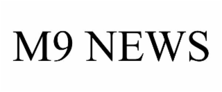 M9 NEWS