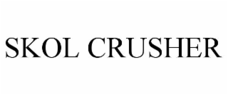 SKOL CRUSHER