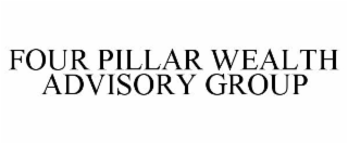 FOUR PILLAR WEALTH ADVISORY GROUP