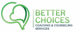 BETTER CHOICES COACHING & COUNSELING SERVICES