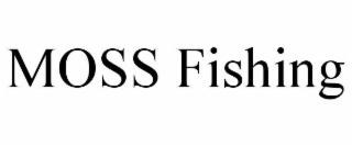 MOSS FISHING