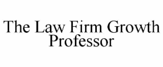 THE LAW FIRM GROWTH PROFESSOR