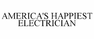 AMERICA'S HAPPIEST ELECTRICIAN