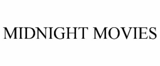 MIDNIGHT MOVIES