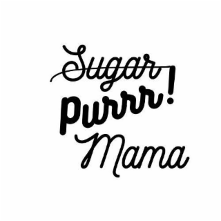SUGAR PURRR! MAMA