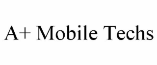 A+ MOBILE TECHS