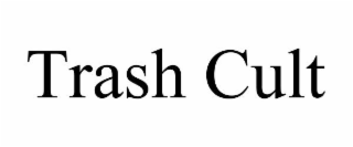 TRASH CULT