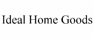 IDEAL HOME GOODS