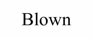 BLOWN