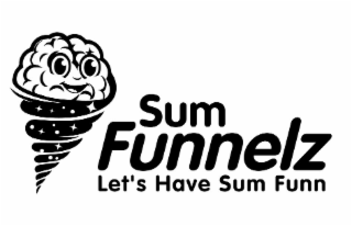 SUM FUNNELZ LET'S HAVE SUM FUNN