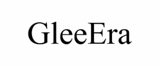 GLEEERA