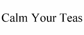 CALM YOUR TEAS