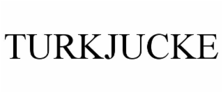 TURKJUCKE