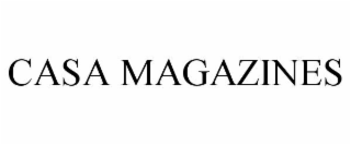 CASA MAGAZINES