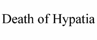 DEATH OF HYPATIA