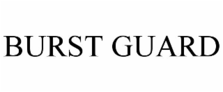 BURST GUARD