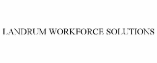 LANDRUM WORKFORCE SOLUTIONS