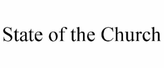 STATE OF THE CHURCH