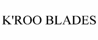 K'ROO BLADES