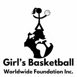 GIRL'S BASKETBALL WORLDWIDE FOUNDATION INC.
