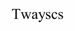 TWAYSCS