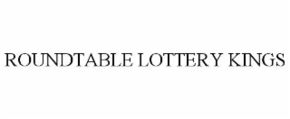 ROUNDTABLE LOTTERY KINGS