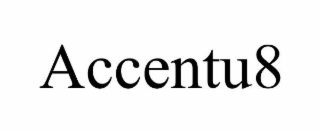 ACCENTU8