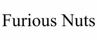 FURIOUS NUTS